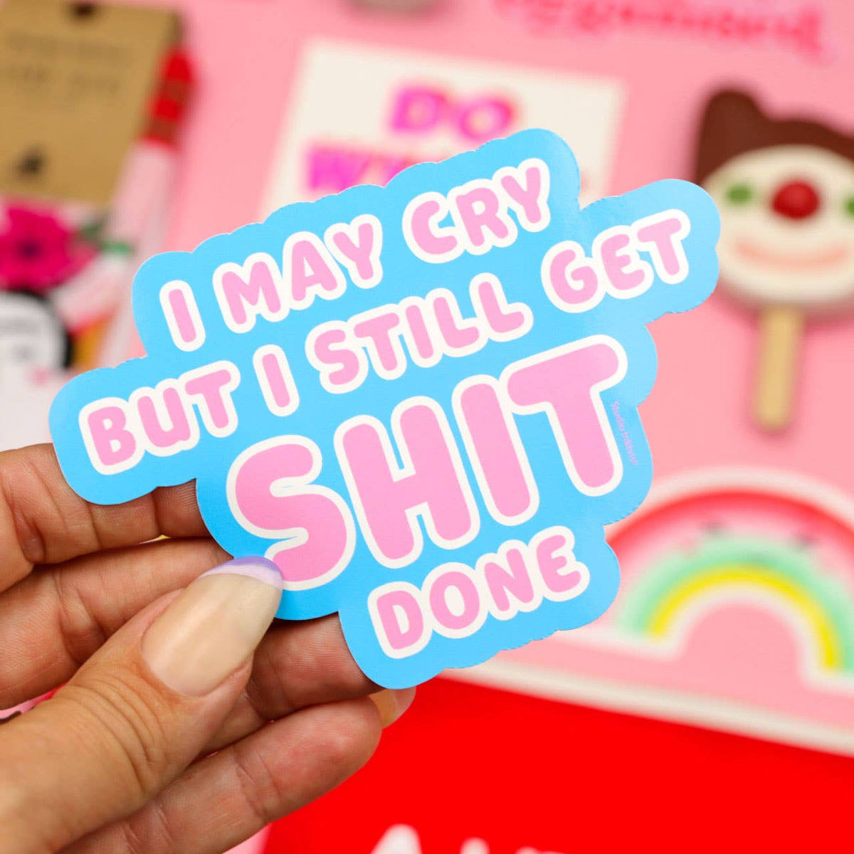 I may cry but I still get shit done -vinyylitarra